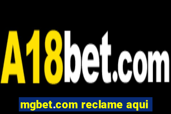 mgbet.com reclame aqui